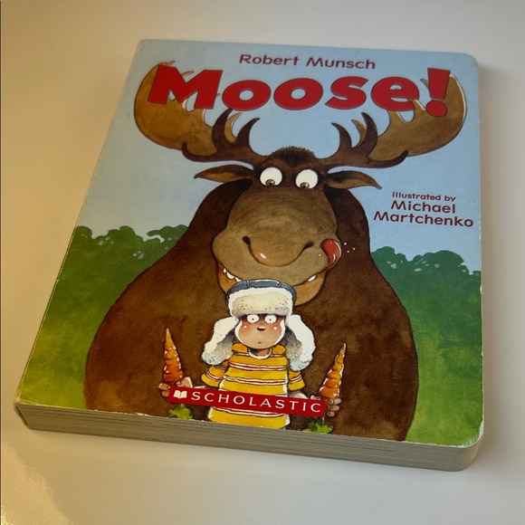 Moose! by Robert Munsch Scholastic Children’s Book - Picture 2 of 7